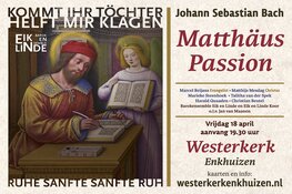 Matthäus-Passion in Enkhuizen: een tijdloos meesterwerk op Goede Vrijdag